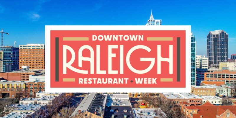 Downtown Raleigh Restaurant Week 2025